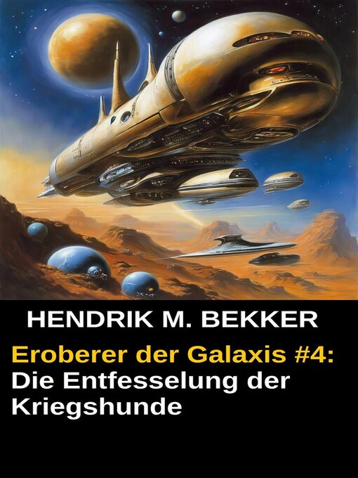 Title details for Eroberer der Galaxis #4 by Hendrik M. Bekker - Available